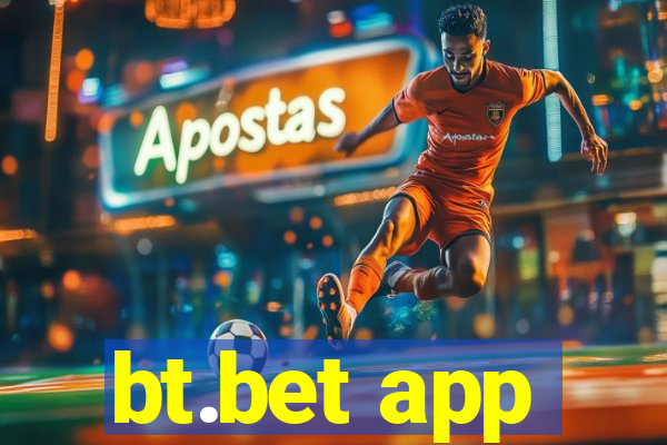 bt.bet app